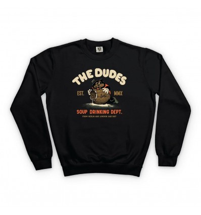 THE DUDES soup drinking classic sweatshirt